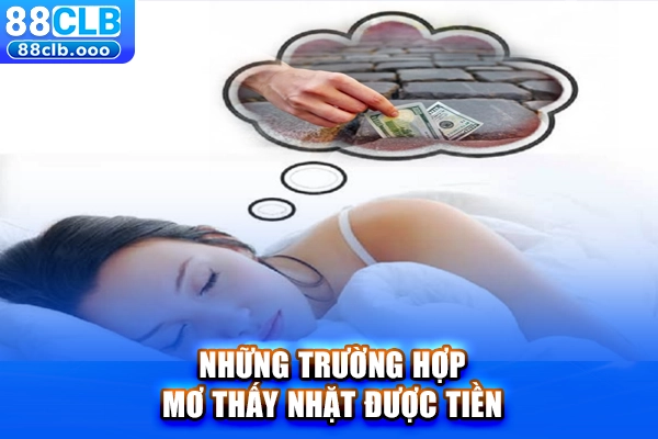Những trường hợp mơ thấy nhặt được tiền?